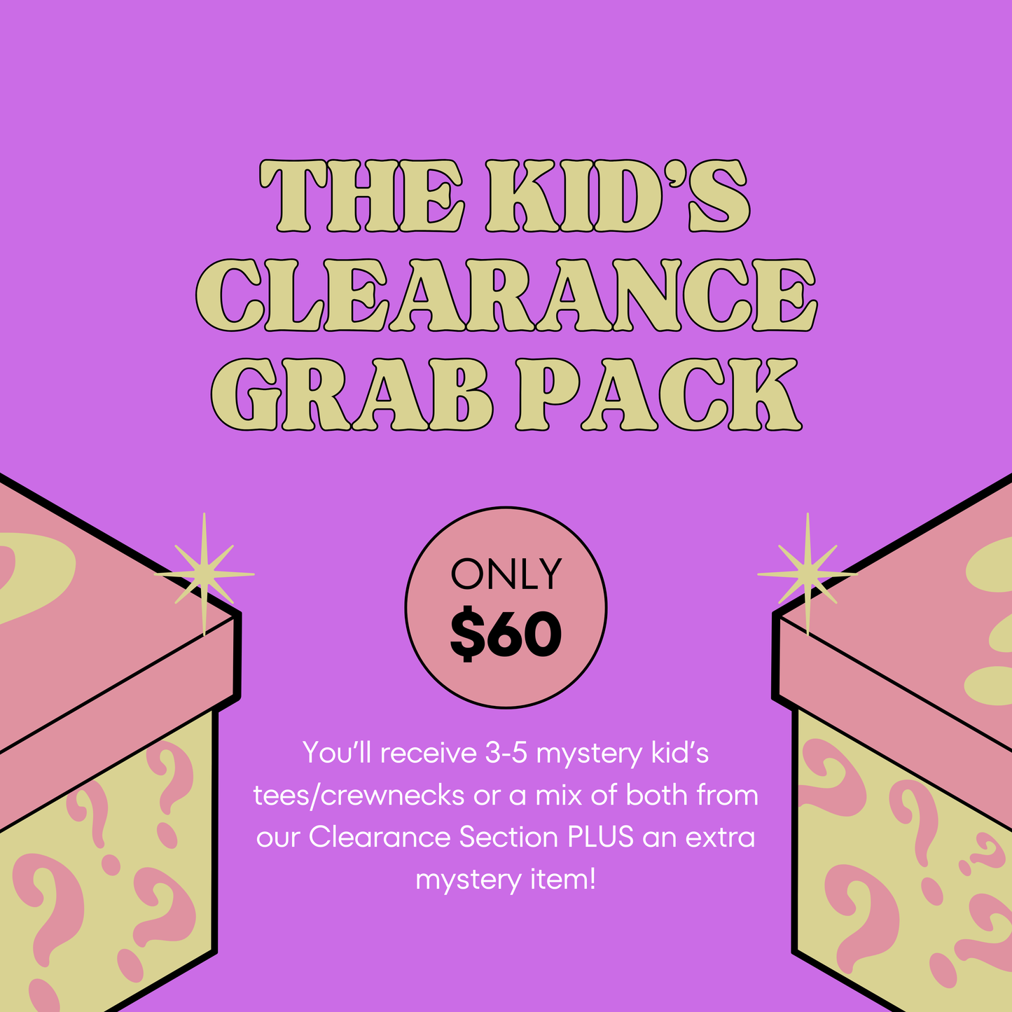 $60 Clearance Kid’s Grab Pack